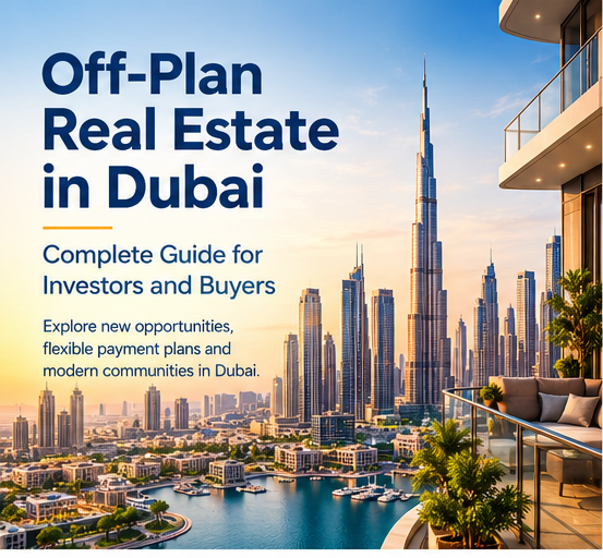 Off-Plan Real Estate in Dubai: Complete Guide for Investors and Buyers 2 01 off plan real estate in dubai